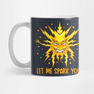 Let Me Spark You Mug